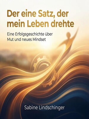 cover image of Der eine Satz, der mein Leben drehte